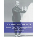Sun Style Tai Chi Chuan: Volume Two: The Companion Guide
