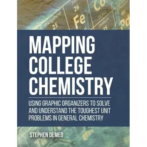 Mapping College Chemistry: Using Graphic Organizers to Solve and Understand the Toughest Unit Problems in General Chemistry