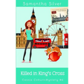 Killed in King's Cross: A Cozy Mystery