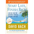 Start Late, Finish Rich: A No-Fail Plan for Achieving Financial Freedom at Any Age