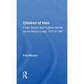 Children of Ham: Freed Slaves and Fugitive Slaves on the Kenya Coast, 1873 to 1907