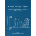 Culture Through Objects. Ancient Near Eastern Studies in Honour of P.R.S. Moorey