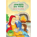 Joachim and Anne: Love for Generations