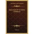 Impressions of an Indian Childhood