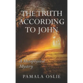 The Truth According to John: A Metaphysical Mystery of Revelation and Transformation