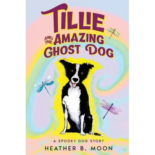 Tillie and the Amazing Ghost Dog: A Spooky Dog Story