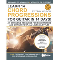 Learn 14 Chord Progressions for Guitar in 14 Days: Extensive Resource for Songwriters and Guitarists of All Levels