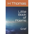 Little Book of Poems - Grief: Grief