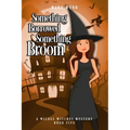 Something Borrowed, Something Broom
