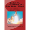 Large AC Generators and The Smart Grid.: Numerical Solutions