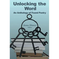 Unlocking the Word: An Anthology of Found Poetry