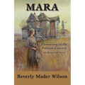 Mara: Pioneering in the Palouse Country, An Historical Novel