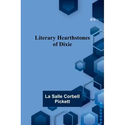 Literary Hearthstones of Dixie