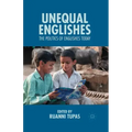 Unequal Englishes: The Politics of Englishes Today