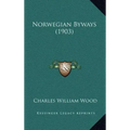 Norwegian Byways (1903)