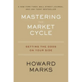 Mastering the Market Cycle: Getting the Odds on Your Side
