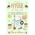 Bring Hygge To Your Life: How to Implement a Scandinavian Lifestyle and Make Your Home a Better Place