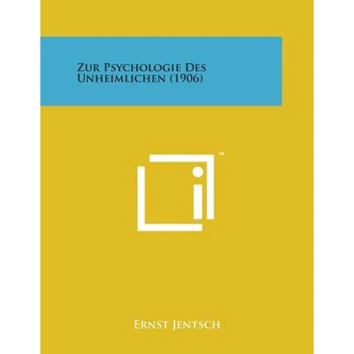 Zur Psychologie Des Unheimlichen (1906)