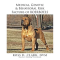 Medical, Genetic & Behavioral Risk Factors of Boerboels