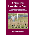 From the Handler's Post: Competitive Strategies and Training Tips for Sheepdog Trialing