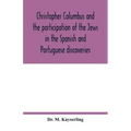 Christopher Columbus and the participation of the Jews in the Spanish and Portuguese discoveries