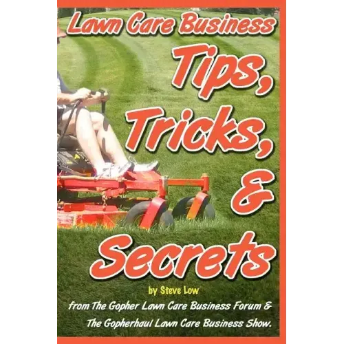 Lawn Care Business Tips, Tricks, & Secrets From The Gopher Lawn Care Business Forum & The GopherHaul Lawn Care Business Show.: The vast majority of ne