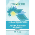 Let Go and Be Free: 100 Daily Reflections for Adult Children of Alcoholics