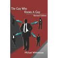 Guy Who Knows a Guy: Easy to learn networking strategies to help you connect to your community, advance in business, and lead a more fulfilled life.