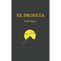 El Profeta: (Edición completa y revisada)