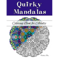 Quirky Mandalas Coloring Book for Adults: (Relaxation and Stress Relief through Creativity)