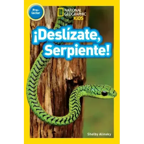 National Geographic Readers: ¡Deslízate, Serpiente! (Pre-Reader)-Spanish Edition