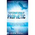 Supernaturally Prophetic