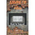 Escape to Hell - Stuck In Traffick