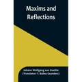Maxims and Reflections
