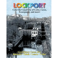 Color Lockport New York: A Canal City of Locks, Caves, Escarpment ...and more