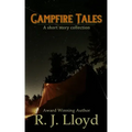 Campfire Tales: A short story collection