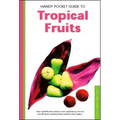 Handy Pocket Guide to Tropical Fruits