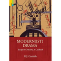 Modern(ist) Drama: Essays in Criticism; A Casebook