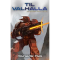 Til Valhalla: An Ember War Novel