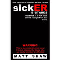 SickER B*stards: A novel of extreme sex and horror