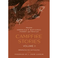 Campfire Stories Volume II: Tales from America's National Parks and Trails