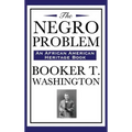 The Negro Problem (an African American Heritage Book)