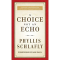 A Choice Not an Echo: Updated and Expanded 50th Anniversary Edition