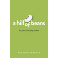 A Hill of Beans: The Grace of Everyday Troubles