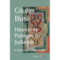 Heavenly Palaces in Judaism: A Historical Travel Guide