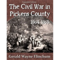 The Civil War in Pickens County 1864-1865