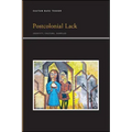 Postcolonial Lack: Identity, Culture, Surplus