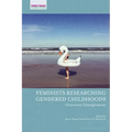Feminists Researching Gendered Childhoods: Generative Entanglements