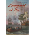 Command at Sea: Naval Command and Control Since the Sixteenth Century