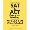 SAT & ACT Grammar Mastery: ACT English & SAT Writing Rules
